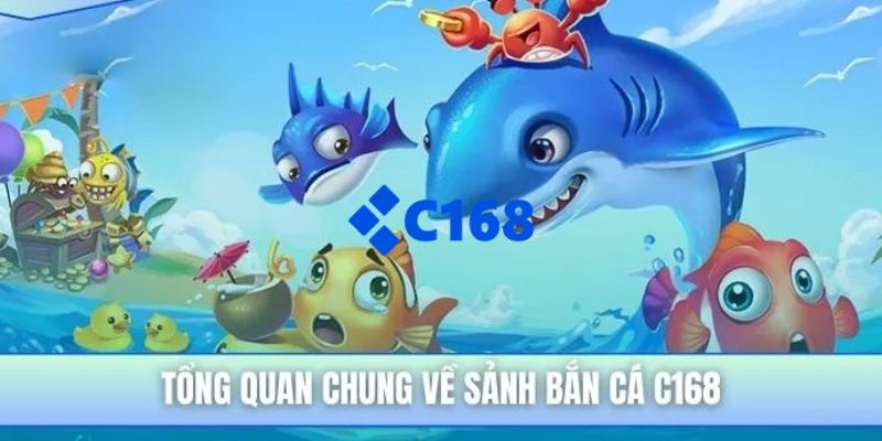 C168 | Link Trang Chủ C168.COM Chính Thức 2026 Nhận +168k 27 Bắn cá C168 có lối chơi cuốn hút
