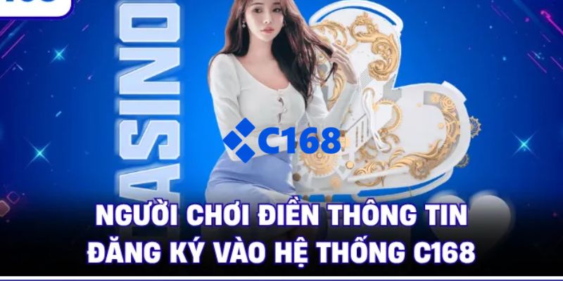 C168 | Link Trang Chủ C168.COM Chính Thức 2026 Nhận +168k 28 Các bước đăng ký C168 cơ bản dành cho người chơi mới